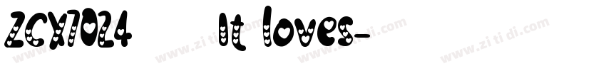 ZCX7024入文件套It loves字体转换